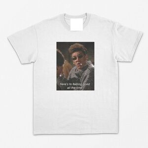Heres To Feeling Good All The Time T Shirt